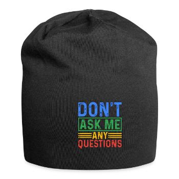 Ne me posez pas de questions 5 - Bonnet en jersey - noir - Devant