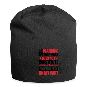 A Lack Of Planning On Your Part Does Not ... 29 - Jersey-Beanie - Schwarz - Vorne