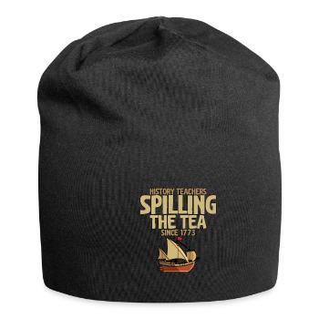 History Teachers Spilling The Tea Since 1773 2 - Jersey Beanie - black - Front