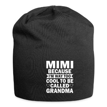 Mimi, Weil Ich Viel Zu Cool Bin, Um Oma Genannt - Jersey-Beanie - Schwarz - Vorne