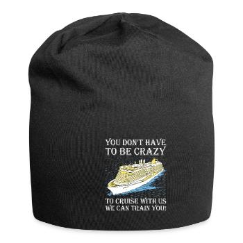 Sie Müssen Nicht Verrückt Sein Kreuzfahrtschiff - Jersey-Beanie - Schwarz - Vorne