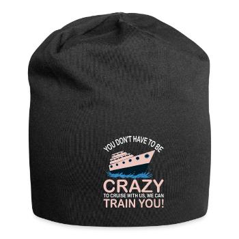 Sie Müssen Nicht Verrückt Sein Kreuzfahrtschiff - Jersey-Beanie - Schwarz - Vorne