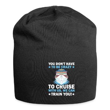 Sie Müssen Nicht Verrückt Sein Kreuzfahrtschiff - Jersey-Beanie - Schwarz - Vorne