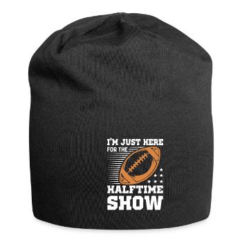Football Je ne suis là que pour le spectacle de la mi-temps - Bonnet en jersey - noir - Devant