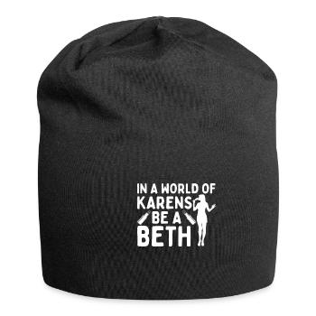 Un monde plein de Karens est une Beth pour les femmes - Bonnet en jersey - noir - Devant