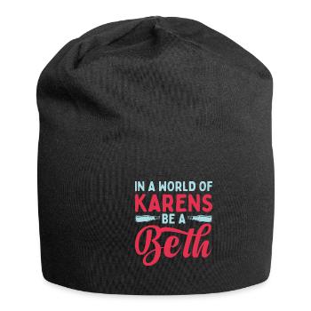 Un monde plein de Karens est une Beth pour les femmes - Bonnet en jersey - noir - Devant
