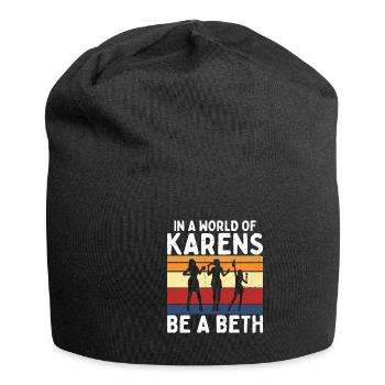 Un monde plein de Karens est une Beth pour les femmes - Bonnet en jersey - noir - Devant