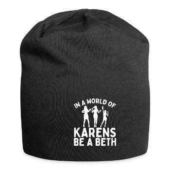 Un monde plein de Karens est une Beth pour les femmes - Bonnet en jersey - noir - Devant