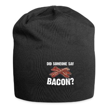 Did someone say bacon BBQ grill party bacon - Jersey Beanie - black - Front