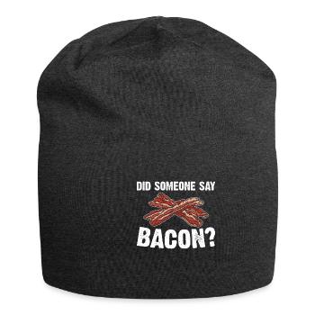 Quelqu’un a-t-il dit bacon barbecue grill party bacon - Bonnet en jersey - charbon - Devant