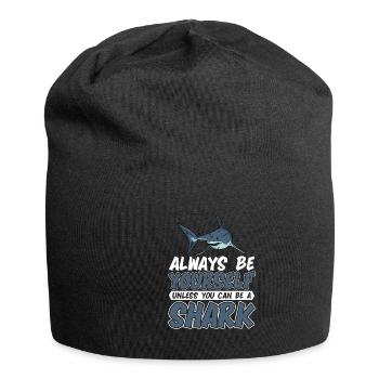 Always be yourself You can be a shark - Jersey Beanie - black - Front