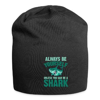 Always be yourself You can be a shark - Jersey Beanie - black - Front