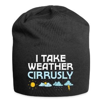I Take Weather Cirrusly Meteorologist Meteorology - Jersey Beanie - black - Front