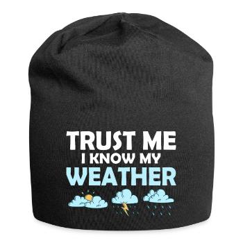 Croyez-moi, je connais mon météorologue météorologue Météorol - Bonnet en jersey - noir - Devant