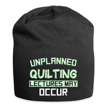UNPLANNED QUILTING LECTURES MAY OCCUR - Jersey-Beanie - Schwarz - Vorne
