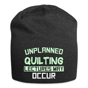 UNPLANNED QUILTING LECTURES MAY OCCUR - Jersey Beanie - charcoal grey - Front