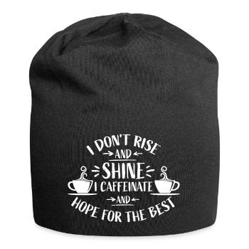 Je ne me lève pas et je brille, je caféine et j’espère blaguer - Bonnet en jersey - noir - Devant