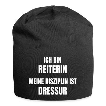 Ich bin Reiterin. Meine Disziplin ist Dressur. - Jersey-Beanie - Schwarz - Vorne
