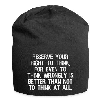 Réservez votre droit de penser pour même de penser - Bonnet en jersey - noir - Devant