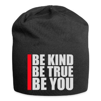 Be Kind Be True Be You Inspirierend Selbstliebe - Jersey-Beanie - Schwarz - Vorne