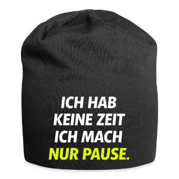 Ich hab keine Zeit Nur Pause - Jersey-Beanie - Schwarz - Vorne