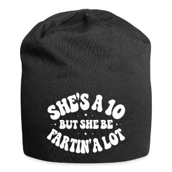 She's a 10 But She Be Fartin' - Jersey Beanie - black - Front