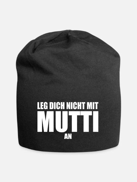 Leg dich nicht mit mutti an - Jersey-Beanie - Schwarz