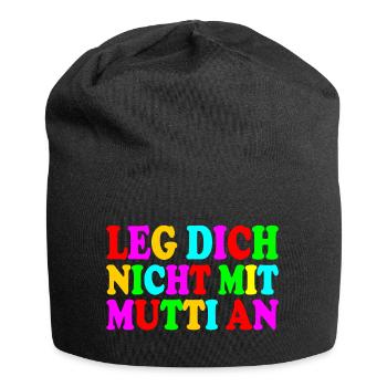 Leg dich nicht mit mutti an - Jersey-Beanie - Schwarz - Vorne