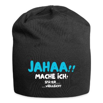 Jahaa!! Mache ich später vielleicht Lustige - Jersey-Beanie - Schwarz - Vorne
