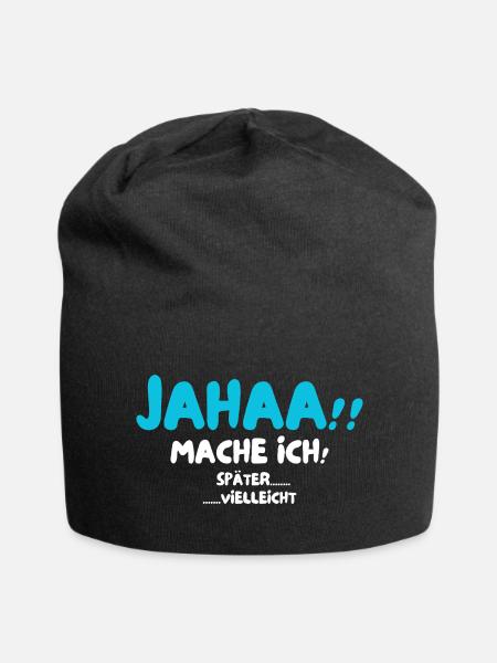 Jahaa!! Mache ich später vielleicht Lustige - Jersey-Beanie - Schwarz