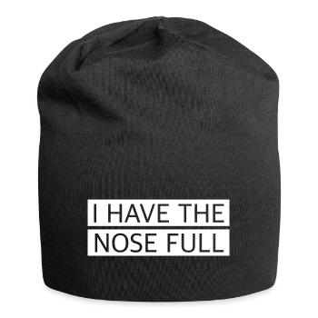 Ich habe die Nase Voll | lustige Sprüche, englisch - Jersey-Beanie - Schwarz - Vorne