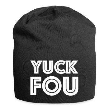 Yuck Fou | Beleidigung, lustige Sprüche, Sarkasmus - Jersey-Beanie - Schwarz - Vorne