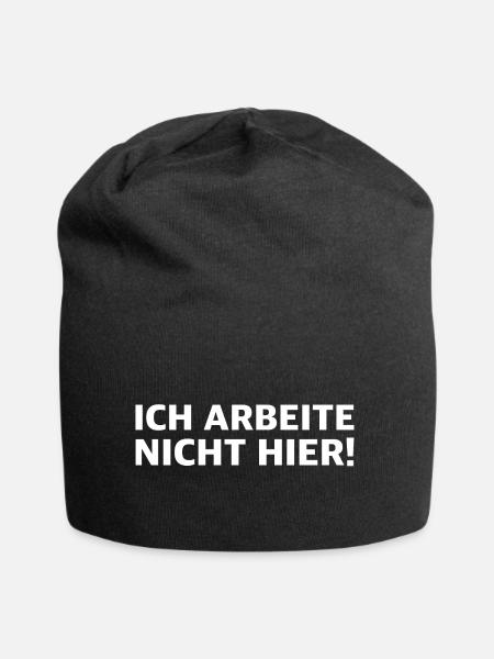 Ich arbeite nicht hier | lustige Sprüche - Jersey-Beanie - Schwarz