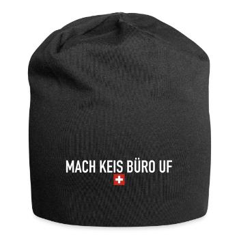 Mach keis Büro uf | Schweiz, Sprichwort, fondue - Jersey-Beanie - Schwarz - Vorne