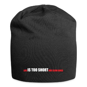 Life is too short for slow dogs Dog Motif - Jersey Beanie - black - Front