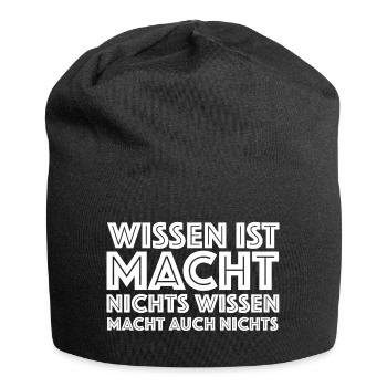 Wissen ist macht, nichts Wissen macht auch nichts - Jersey-Beanie - Schwarz - Vorne