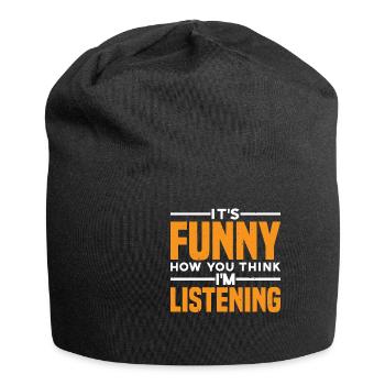 It's Funny How You Think I'm Listening 3 - Jersey-Beanie - Schwarz - Vorne