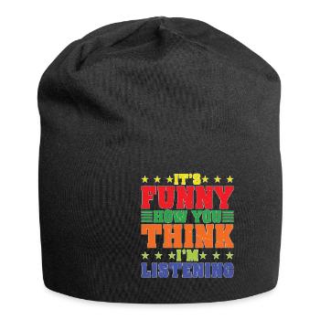 It's Funny How You Think I'm Listening - Jersey-Beanie - Schwarz - Vorne