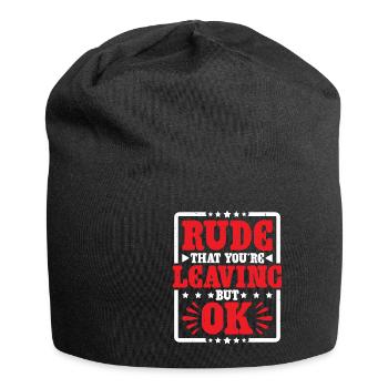Rude That You're Leaving But Ok 6 - Jersey-Beanie - Schwarz - Vorne