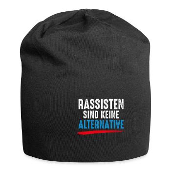 Rassisten sind keine Alternative Gegen Nazis Demo - Jersey-Beanie - Schwarz - Vorne