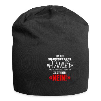 TO GET OUT OF SHAKESPEARE'S HAMLET NO Verse Poetry - Jersey Beanie - black - Front