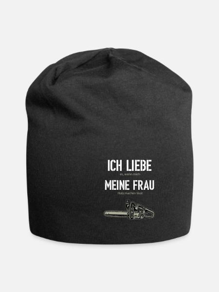 ICH LIEBE MEINE FRAU - Holz Machen Spruch Design - Jersey-Beanie - Schwarz