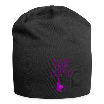 Fill My Glass I Just Divorced That Ass - Jersey Beanie - black - Front