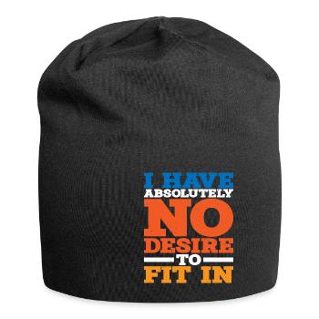 I Have Absolutely No Desire To Fit In - Jersey Beanie - black - Front