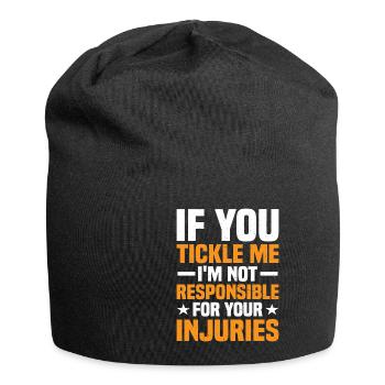 If You Tickle Me I'm Not Responsible For Injuries - Jersey-Beanie - Schwarz - Vorne