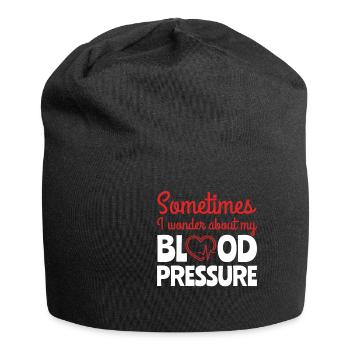 Sometimes I Wonder About Blood Pressure - Jersey Beanie - black - Front