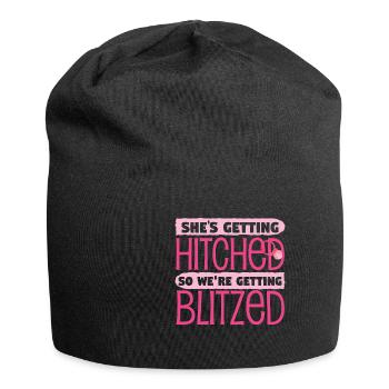 Shes Getting Hitched So Were Getting Blitzed - Jersey Beanie - black - Front