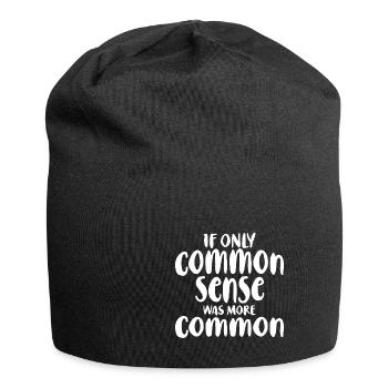 If Only Common Sense Was More Common - Jersey Beanie - black - Front