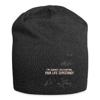 Ich berechne im Stillen Ihre Lebenserwartung Leben - Jersey-Beanie - Anthrazit - Vorne