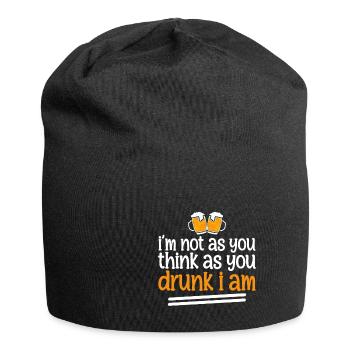 I'm Not As You Think As You Drunk I Am 4 - Jersey-Beanie - Schwarz - Vorne